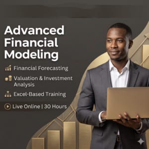 Advanced Financial Modeling & Valuation